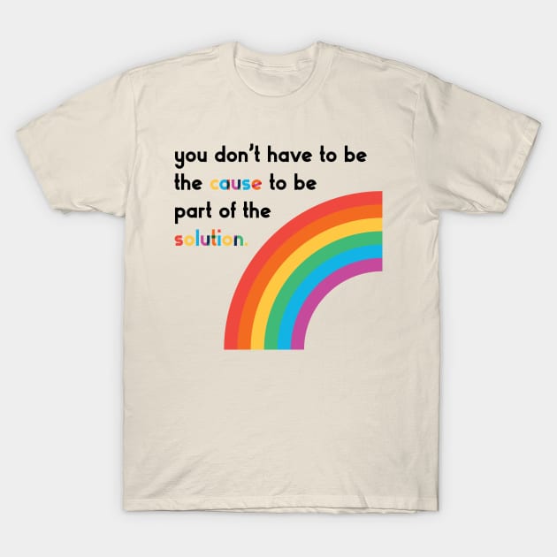 Cause - Solution T-Shirt by Gaysite